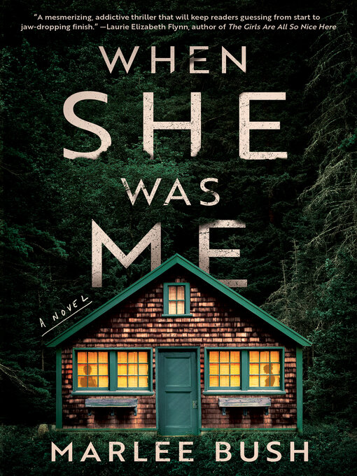 Title details for When She Was Me by Marlee Bush - Available